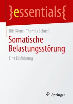 Kiene / Schnell |  Somatische Belastungsstörung | Buch |  Sack Fachmedien