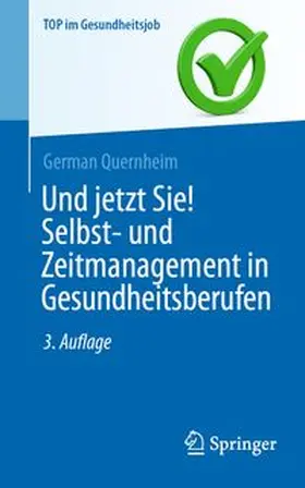 Quernheim | Und jetzt Sie! Selbst- und Zeitmanagement in Gesundheitsberufen | E-Book | www.sack.de