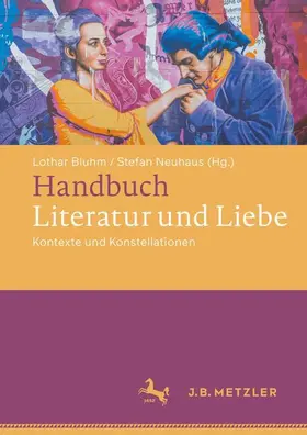 Bluhm / Neuhaus |  Handbuch Literatur und Liebe | Buch |  Sack Fachmedien