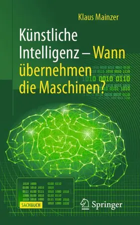 Mainzer |  Künstliche Intelligenz - Wann übernehmen die Maschinen? | Buch |  Sack Fachmedien