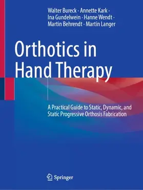 Bureck / Kark / Gundelwein |  Orthotics in Hand Therapy | Buch |  Sack Fachmedien