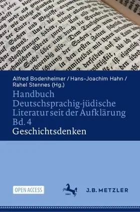 Bodenheimer / Hahn / Stennes |  Handbuch Deutschsprachig-jüdische Literatur seit der Aufklärung Bd. 4: Geschichtsdenken | Buch |  Sack Fachmedien