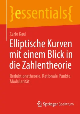 Kaul |  Elliptische Kurven mit einem Blick in die Zahlentheorie | Buch |  Sack Fachmedien
