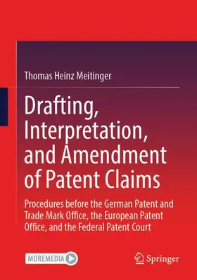 Meitinger |  Drafting, Interpretation, and Amendment of Patent Claims | Buch |  Sack Fachmedien