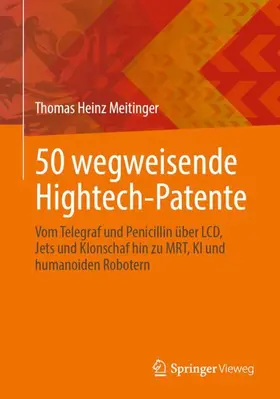 Meitinger |  50 wegweisende Hightech-Patente | Buch |  Sack Fachmedien