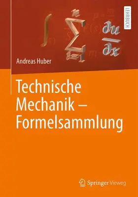 Huber |  Technische Mechanik - Formelsammlung | Buch |  Sack Fachmedien