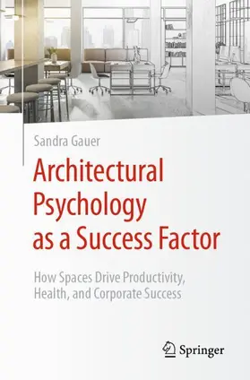 Gauer |  Architectural Psychology as a Success Factor! | Buch |  Sack Fachmedien
