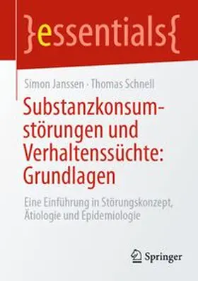 Janssen / Schnell |  Substanzkonsumstörungen und Verhaltenssüchte: Grundlagen | eBook | Sack Fachmedien