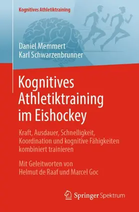 Memmert / Schwarzenbrunner |  Kognitives Athletiktraining im Eishockey | Buch |  Sack Fachmedien