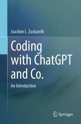 Zuckarelli |  Coding with ChatGPT & Co. | Buch |  Sack Fachmedien