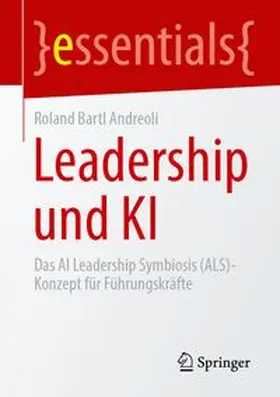 Bartl Andreoli |  Leadership und KI | Buch |  Sack Fachmedien