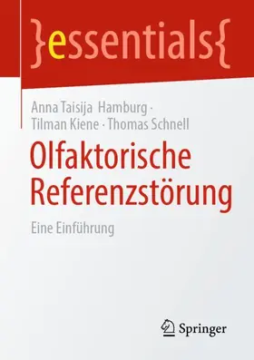 Hamburg / Kiene / Schnell |  Olfaktorische Referenzstörung | Buch |  Sack Fachmedien