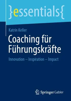 Keller |  Coaching für Führungskräfte | Buch |  Sack Fachmedien