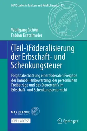 Schön / Kratzlmeier |  (Teil-)Föderalisierung der Erbschaft- und Schenkungsteuer | Buch |  Sack Fachmedien