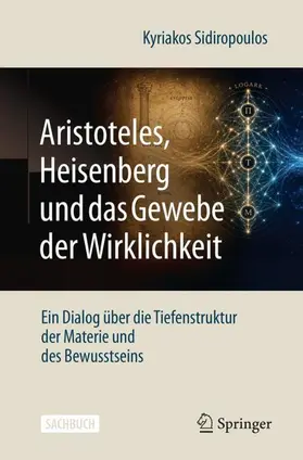 Sidiropoulos |  Aristoteles, Heisenberg und das Gewebe der Wirklichkeit | Buch |  Sack Fachmedien