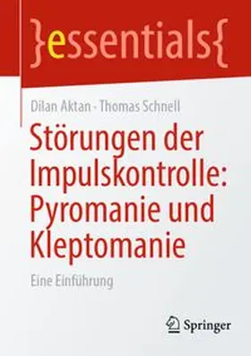 Aktan / Schnell |  Störungen der Impulskontrolle: Pyromanie und Kleptomanie | Buch |  Sack Fachmedien