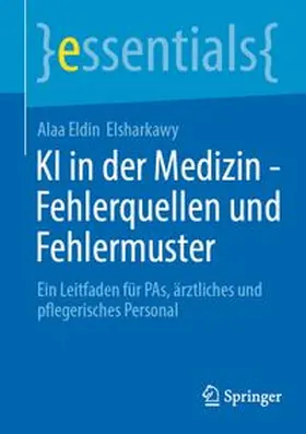 Elsharkawy |  KI in der Medizin - Fehlerquellen und Fehlermuster | eBook | Sack Fachmedien