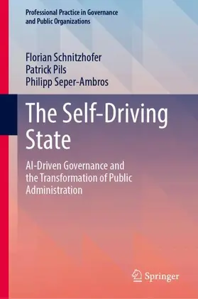 Schnitzhofer / Pils / Seper-Ambros |  The Self-Driving State | Buch |  Sack Fachmedien
