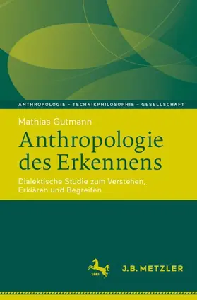 Gutmann |  Anthropologie des Erkennens | Buch |  Sack Fachmedien