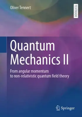 Tennert |  Quantum Mechanics II | Buch |  Sack Fachmedien