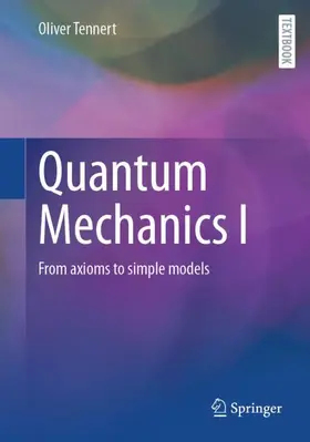 Tennert |  Quantum Mechanics I | Buch |  Sack Fachmedien