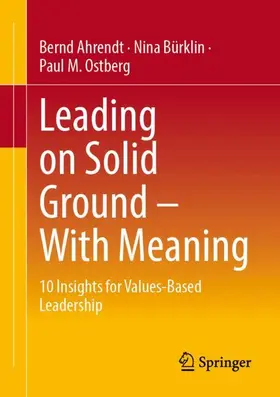 Ahrendt / Bürklin / Ostberg |  Leading on Solid Ground – With Meaning | Buch |  Sack Fachmedien