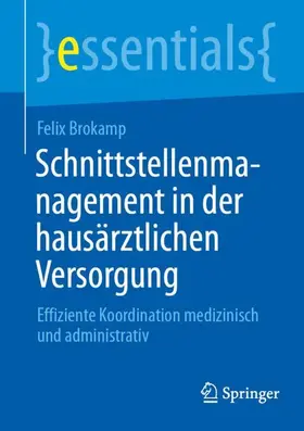 Brokamp |  Schnittstellenmanagement in der hausärztlichen Versorgung | Buch |  Sack Fachmedien