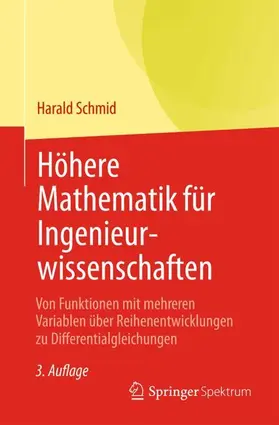 Schmid | Höhere Mathematik für Ingenieurwissenschaften | Buch | 978-3-662-74492-5 | www.sack.de