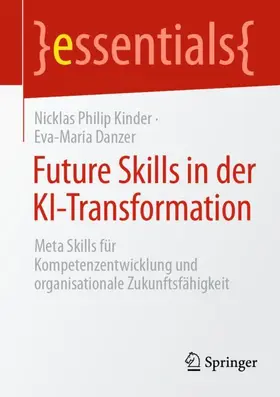Kinder / Danzer |  Future Skills in der KI-Transformation | Buch |  Sack Fachmedien
