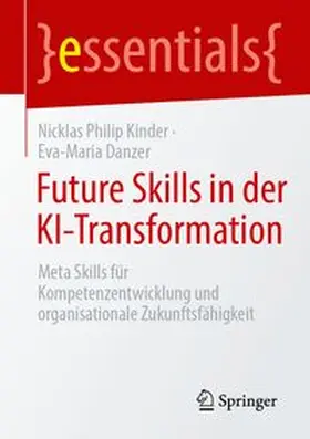 Kinder / Danzer | Future Skills in der KI-Transformation | E-Book | www.sack.de