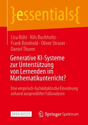 Rühl / Buchholtz / Reinhold |  Generative KI-Systeme zur Unterstützung von Lernenden im Mathematikunterricht? | Buch |  Sack Fachmedien