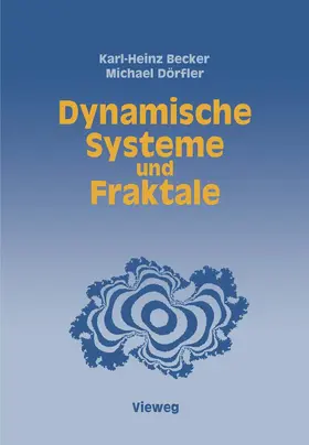 Becker / Dörfler |  Dynamische Systeme und Fraktale | Buch |  Sack Fachmedien