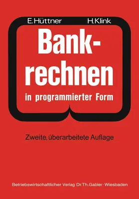 Klink / Hüttner |  Bankrechnen in programmierter Form | Buch |  Sack Fachmedien