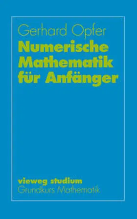 Opfer |  Numerische Mathematik für Anfänger | eBook | Sack Fachmedien