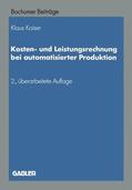 Kaiser |  Kaiser, N: Kosten- und Leistungsrechnung bei automatisierter | Buch |  Sack Fachmedien