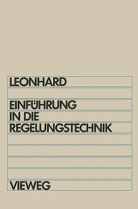 Leonhard |  Einführung in die Regelungstechnik | eBook | Sack Fachmedien
