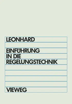 Leonhard |  Einführung in die Regelungstechnik | eBook | Sack Fachmedien