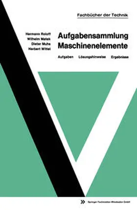 Roloff / Muhs / Matek |  Aufgabensammlung Maschinenelemente | eBook | Sack Fachmedien