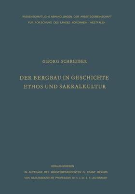 Schreiber |  Schreiber, G: Bergbau in Geschichte, Ethos und Sakralkultur | Buch |  Sack Fachmedien