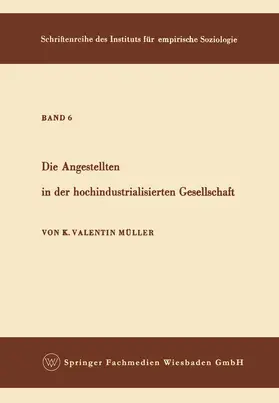 Müller |  Die Angestellten in der hochindustrialisierten Gesellschaft | Buch |  Sack Fachmedien