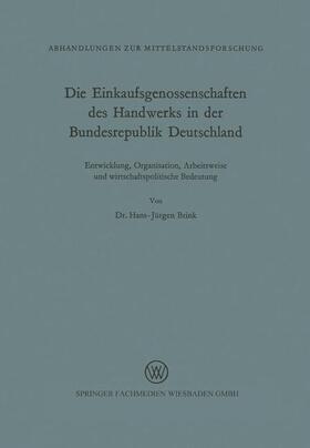 Brink | Brink, H: Einkaufsgenossenschaften des Handwerks in der Bund | Buch | 978-3-663-00251-2 | sack.de