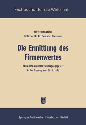 Hartmann |  Die Ermittlung des Firmenwertes | Buch |  Sack Fachmedien