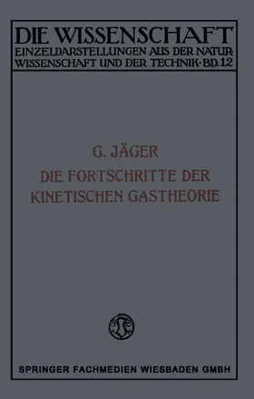 Jäger | Die Fortschritte der Kinetischen Gastheorie | Buch | 978-3-663-00258-1 | www.sack.de