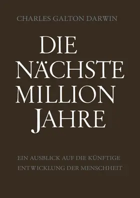 Darwin |  Die Nächste Million Jahre | Buch |  Sack Fachmedien