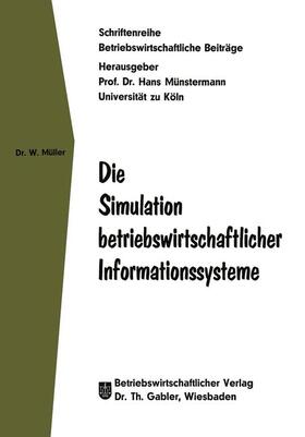 Müller | Müller, W: Simulation betriebswirtschaftlicher Informationss | Buch | 978-3-663-00317-5 | sack.de