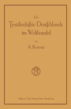 Kertesz |  Die Textilindustrie Deutschlands im Welthandel | Buch |  Sack Fachmedien