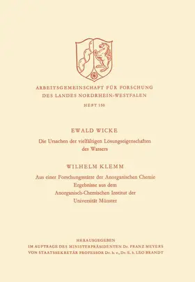 Wicke |  Die Ursachen der vielfältigen Lösungseigenschaften des Wassers. Aus einer Forschungsstätte der Anorganischen Chemie | Buch |  Sack Fachmedien