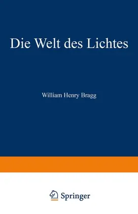 Bragg |  Die Welt des Lichtes | Buch |  Sack Fachmedien