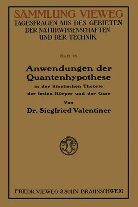 Valentiner |  Anwendungen der Quantenhypothese in der kinetischen Theorie der festen Köper und der Gase | Buch |  Sack Fachmedien