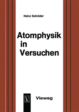 Schröder |  Atomphysik in Versuchen | Buch |  Sack Fachmedien